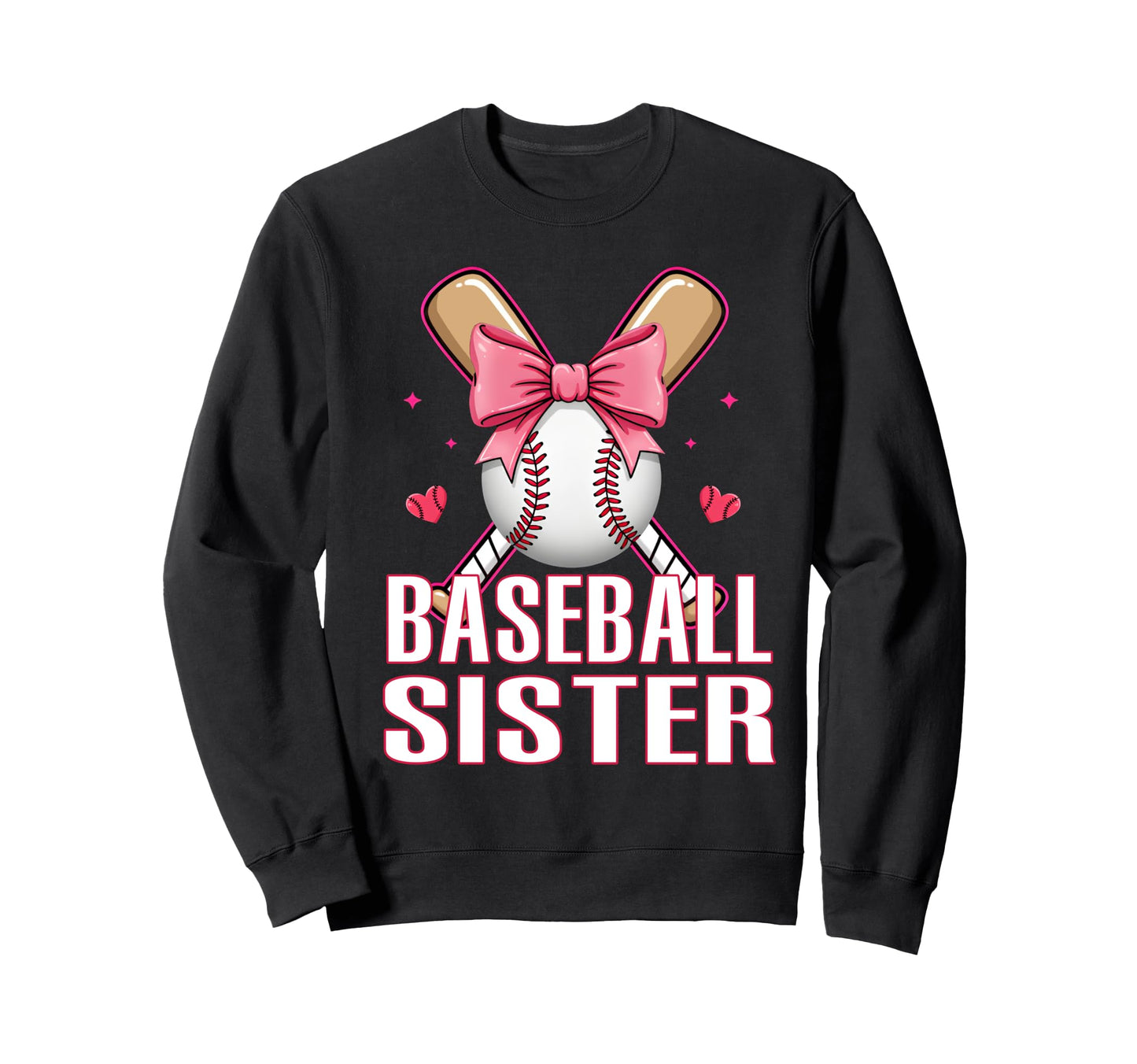 Baseball Sister Softball Sports Sweatshirt - Unique Graphic for Adults - T-Shirt, Sweatshirt, Hoodie