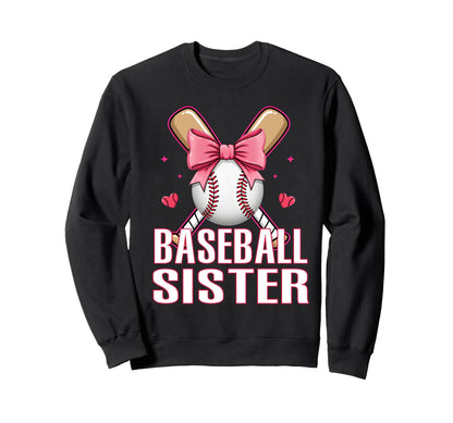 Baseball Sister Softball Sports Sweatshirt - Unique Graphic for Adults - T-Shirt, Sweatshirt, Hoodie