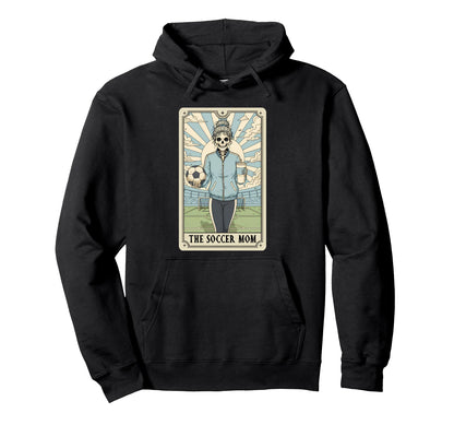 Soccer Mom Tarot Card Soccer Mama Hoodie - Unique Graphic Men Women - T-Shirt, Sweatshirt, Hoodie