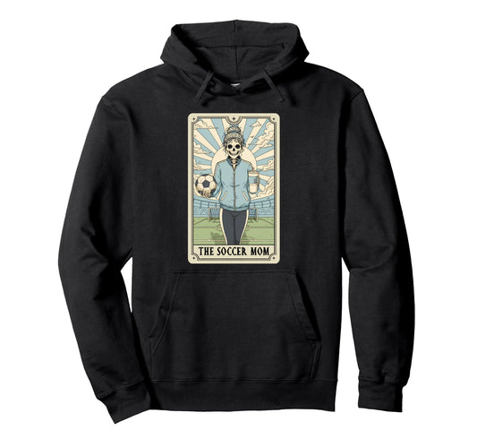 Soccer Mom Tarot Card Soccer Mama Hoodie - Unique Graphic Men Women - T-Shirt, Sweatshirt, Hoodie