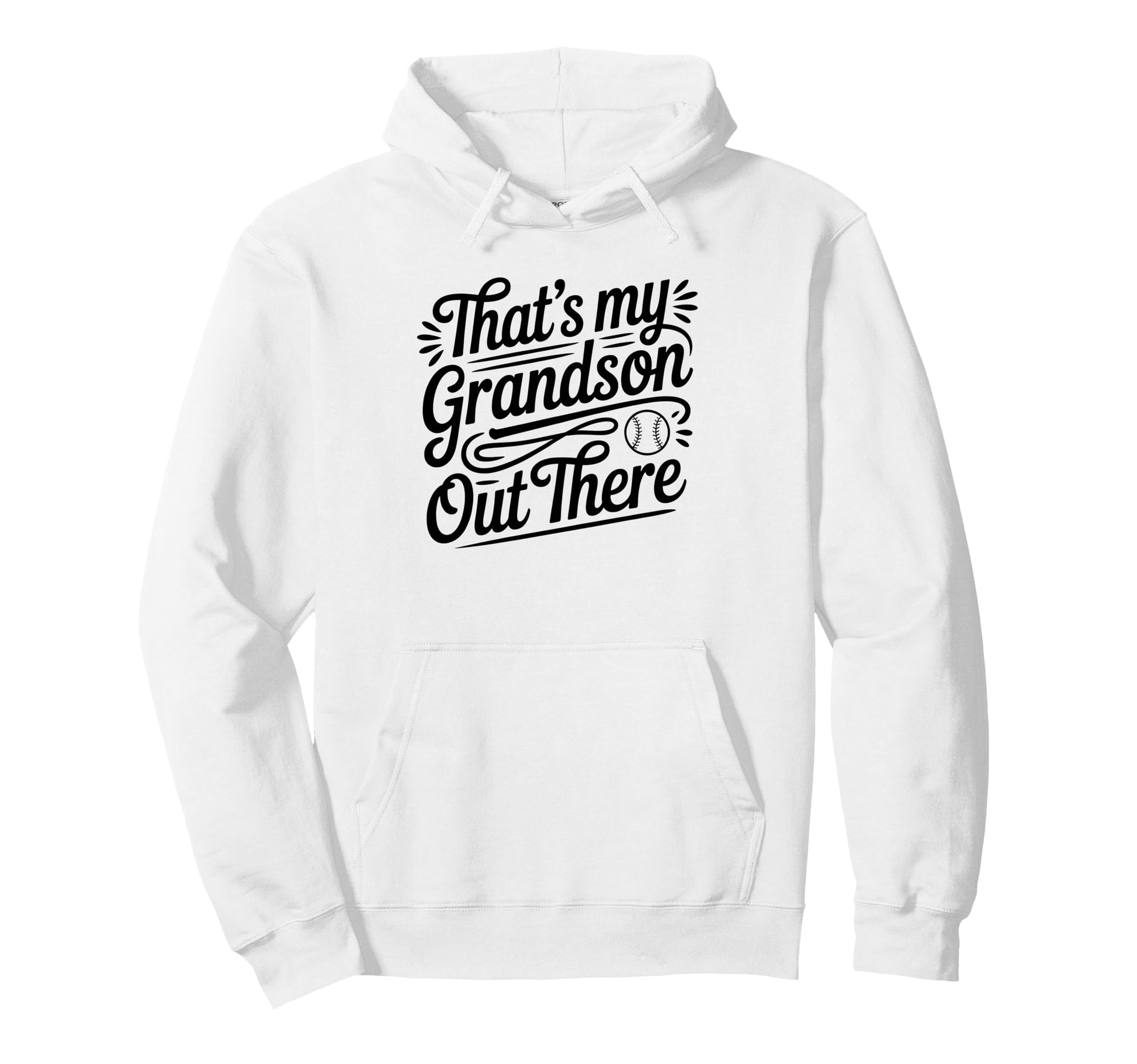 Thats My Grandson Out There Baseball Hoodie - Graphic Print Men Women - T-Shirt, Sweatshirt, Hoodie