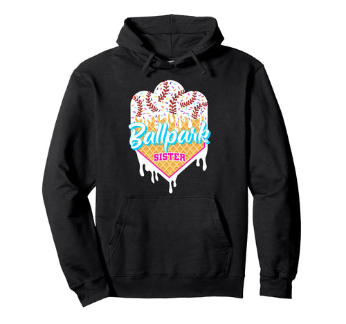 Baseball Drip Ballpark Sister Ice Cream Hoodie - Unique Graphic for Adults - T-Shirt, Sweatshirt, Hoodie