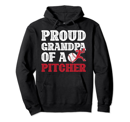 Proud Baseball Pitcher Grandpa Baseball Hoodie - Unique Graphic for Adults - T-Shirt, Sweatshirt, Hoodie