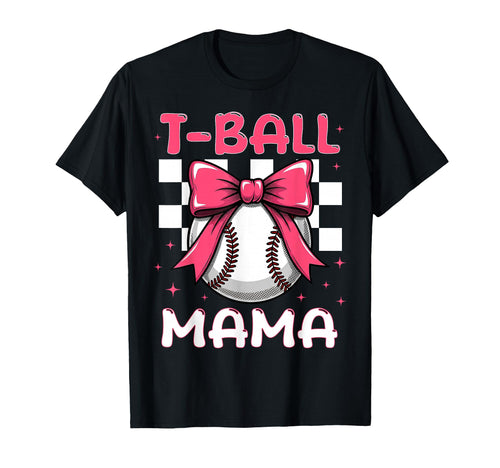 Baseball T Ball Mama Softball Mom T-Shirt - Novelty Apparel for Adults - T-Shirt, Sweatshirt, Hoodie