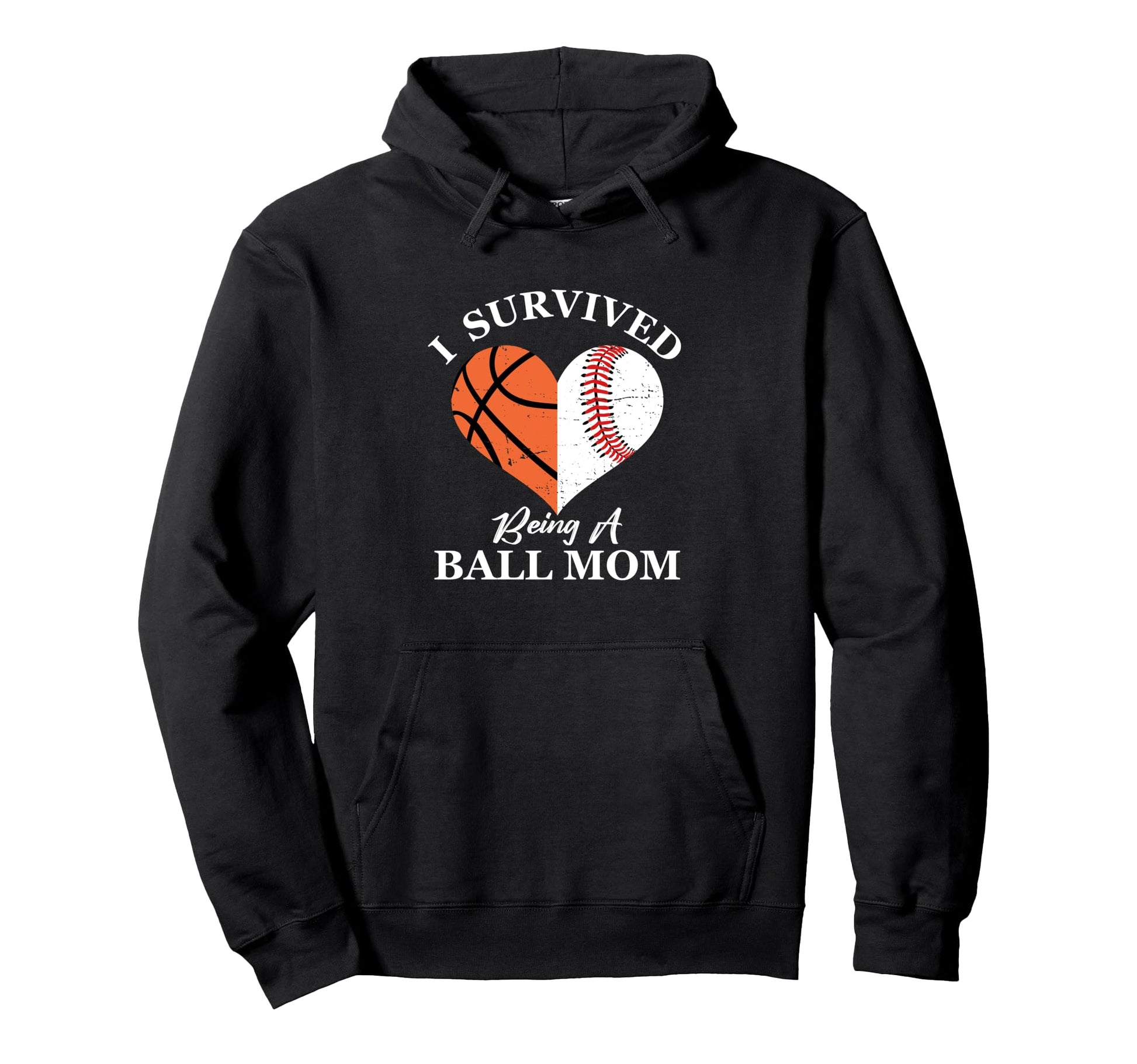 I Survived Being Ball Mom Funny Hoodie - Aesthetic Graphic Men Women - T-Shirt, Sweatshirt, Hoodie