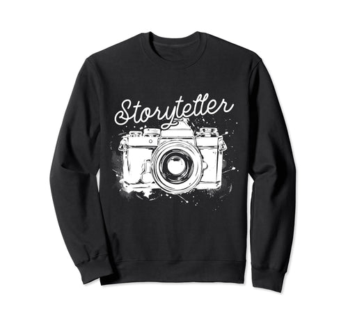 Photographer Storyteller Camera Sweatshirt - Novelty Apparel Unisex - T-Shirt, Sweatshirt, Hoodie