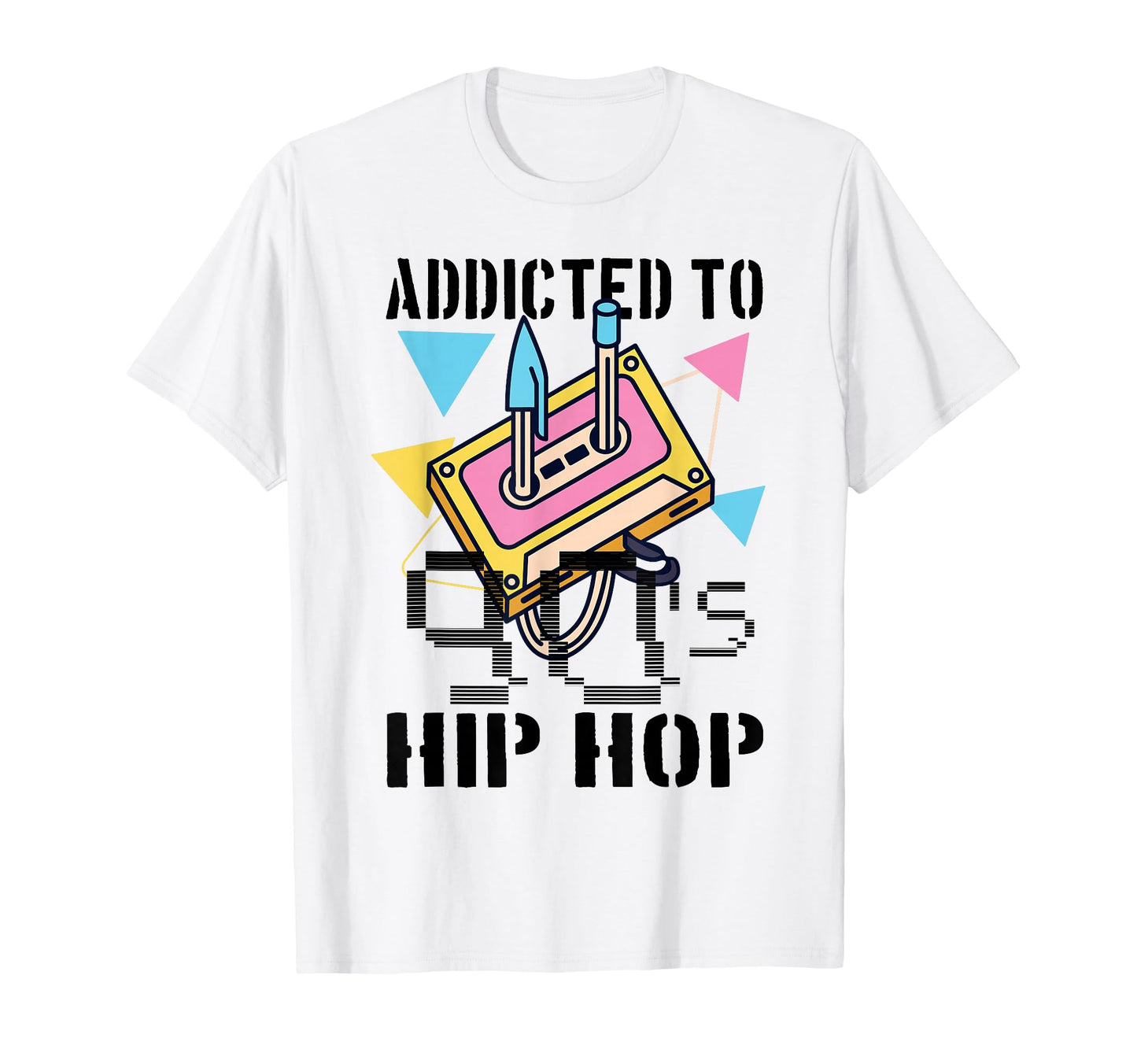 Addicted To 90S Hip Hop Gangster T-Shirt - Fun Novelty Design for Adults - T-Shirt, Sweatshirt, Hoodie