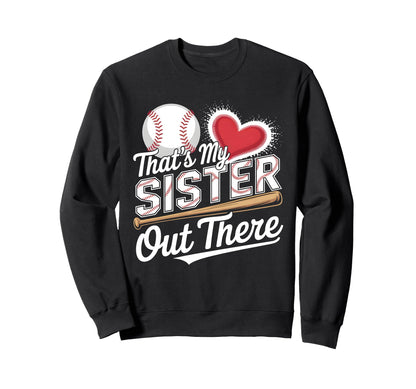 Thats My Sister Baseball Grandma Sweatshirt - Minimalist Print Unisex - T-Shirt, Sweatshirt, Hoodie