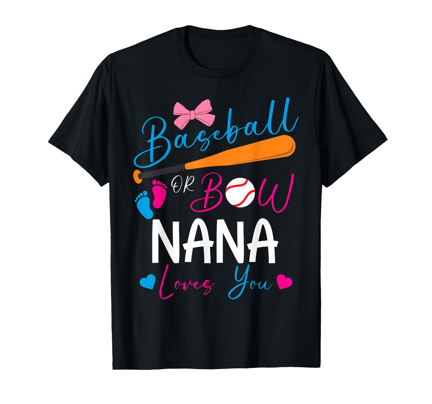 Baseball Or Bow Nana Loves You Baseball T-Shirt - Custom Art Print Unisex - T-Shirt, Sweatshirt, Hoodie