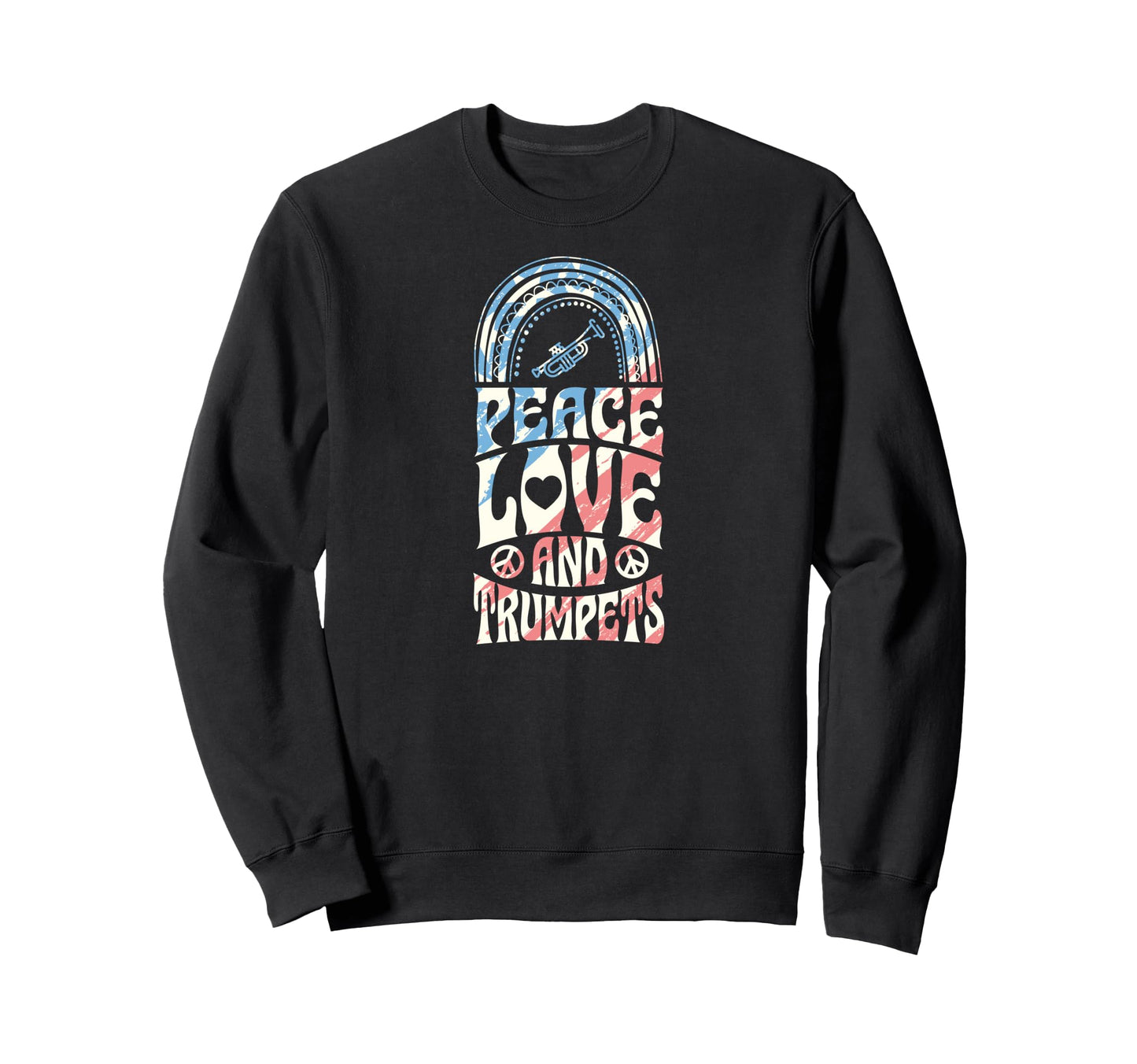 Peace Love And Trumpets Bohemian Sweatshirt - Fun Novelty Design Unisex - T-Shirt, Sweatshirt, Hoodie