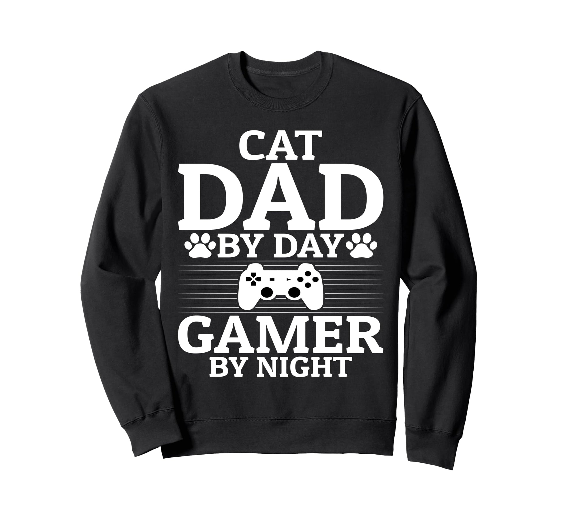 Cat Dad Day Gamer Night Video Game Sweatshirt - Graphic Print Men Women - T-Shirt, Sweatshirt, Hoodie