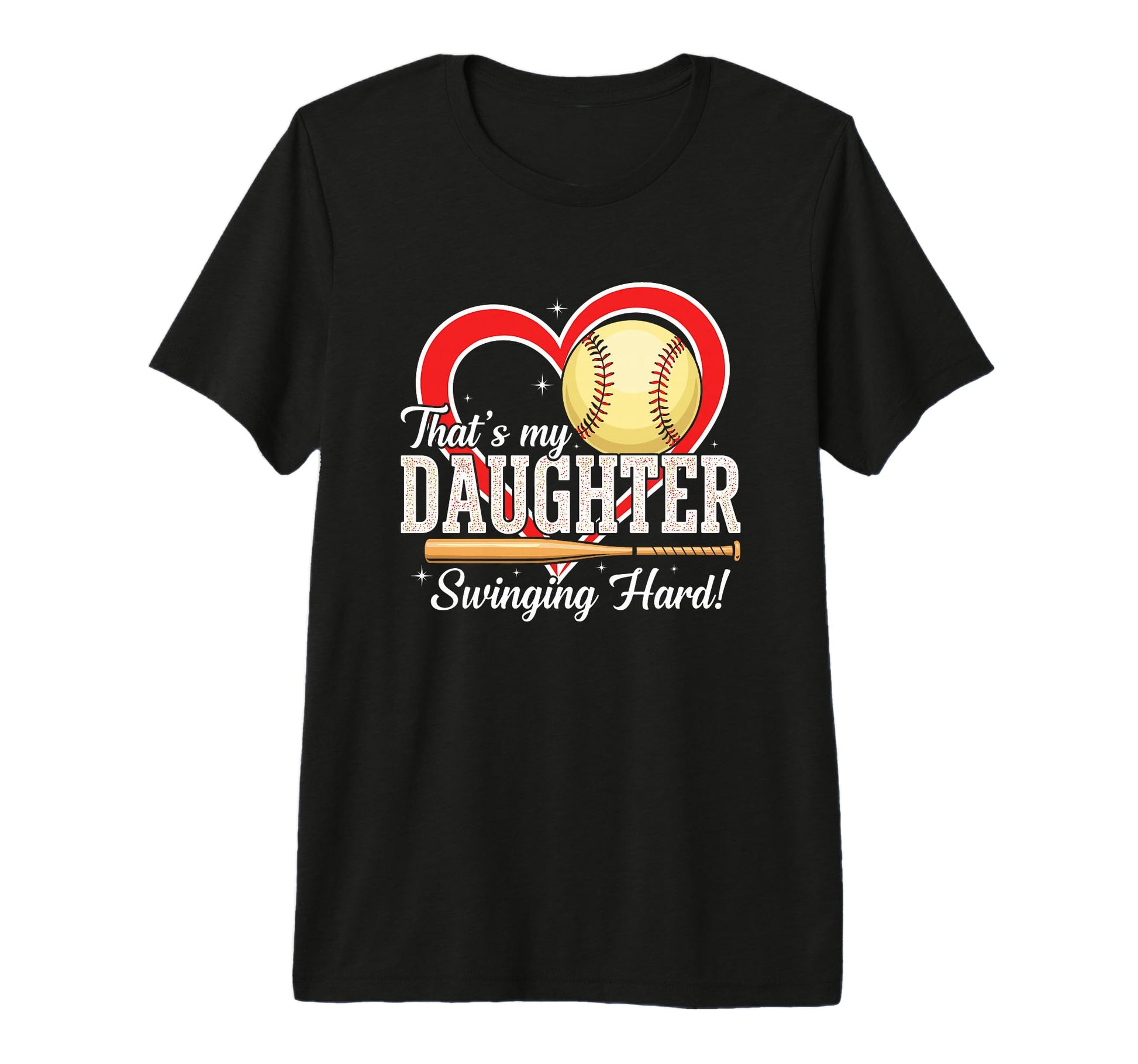 Baseball Daughter Swinging Hard Softball T-Shirt - Novelty Apparel Unisex - T-Shirt, Sweatshirt, Hoodie