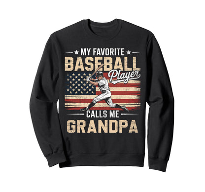 My Favorite Baseball Player Calls Me Sweatshirt - Unique Graphic Unisex - T-Shirt, Sweatshirt, Hoodie