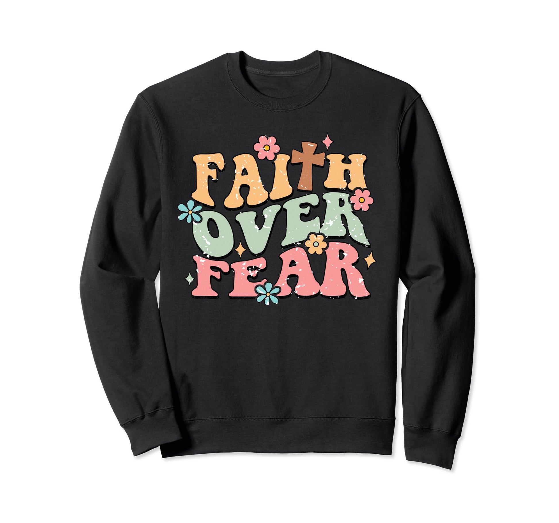 Boho Faith Over Fear Religious Jesus Sweatshirt - Aesthetic Graphic Unisex - T-Shirt, Sweatshirt, Hoodie