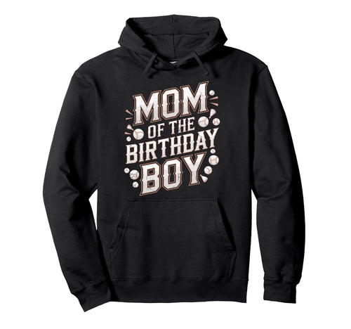 Funny Baseball Party Mother Mom Hoodie - Casual Everyday Wear Men Women - T-Shirt, Sweatshirt, Hoodie