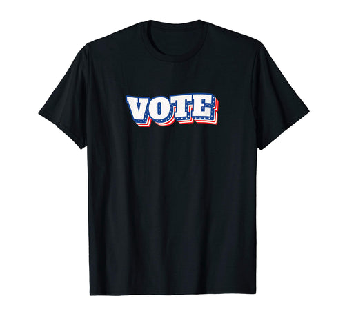 Vote Stars Stripes Vote American Voter T-Shirt - Graphic Print Men Women - T-Shirt, Sweatshirt, Hoodie