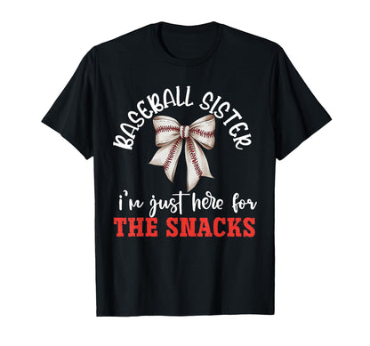 Baseball Sister Im Just Here T-Shirt - Casual Everyday Wear for Adults - T-Shirt, Sweatshirt, Hoodie