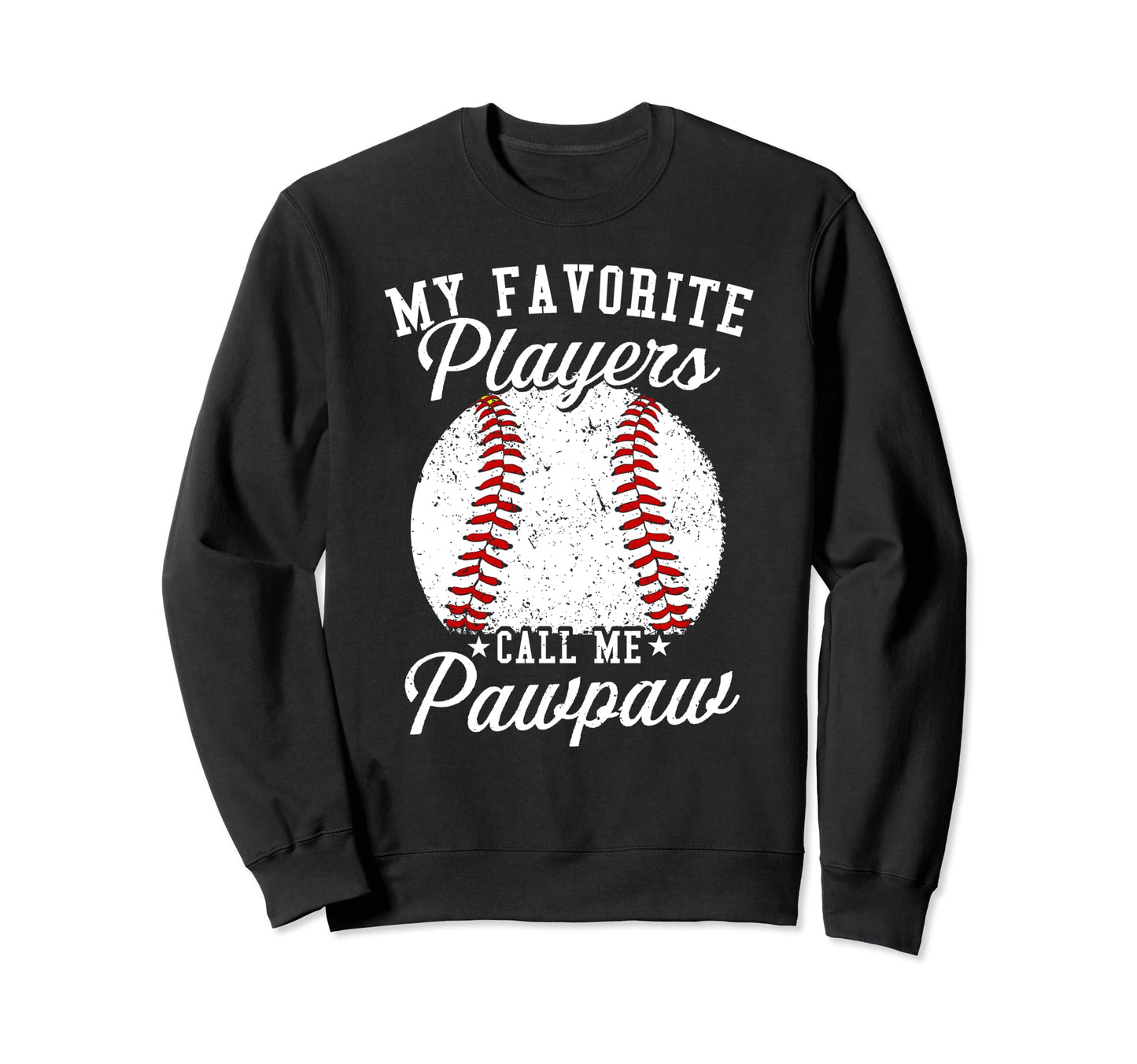 Funny My Favorite Baseball Player Sweatshirt - Graphic Print for Adults - T-Shirt, Sweatshirt, Hoodie