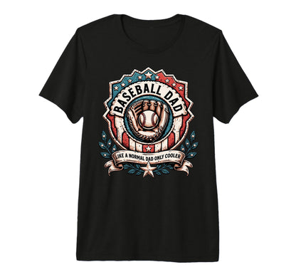 Funny Baseball Dad Like Normal Dad T-Shirt - Unique Graphic Men Women - T-Shirt, Sweatshirt, Hoodie