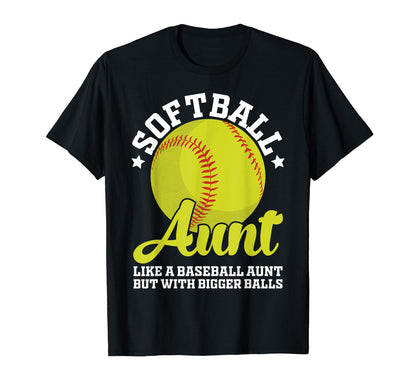 Softball Aunt Like Baseball Aunt But T-Shirt - Unique Graphic for Adults - T-Shirt, Sweatshirt, Hoodie