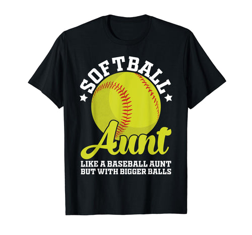 Softball Aunt Like Baseball Aunt But T-Shirt - Unique Graphic for Adults - T-Shirt, Sweatshirt, Hoodie