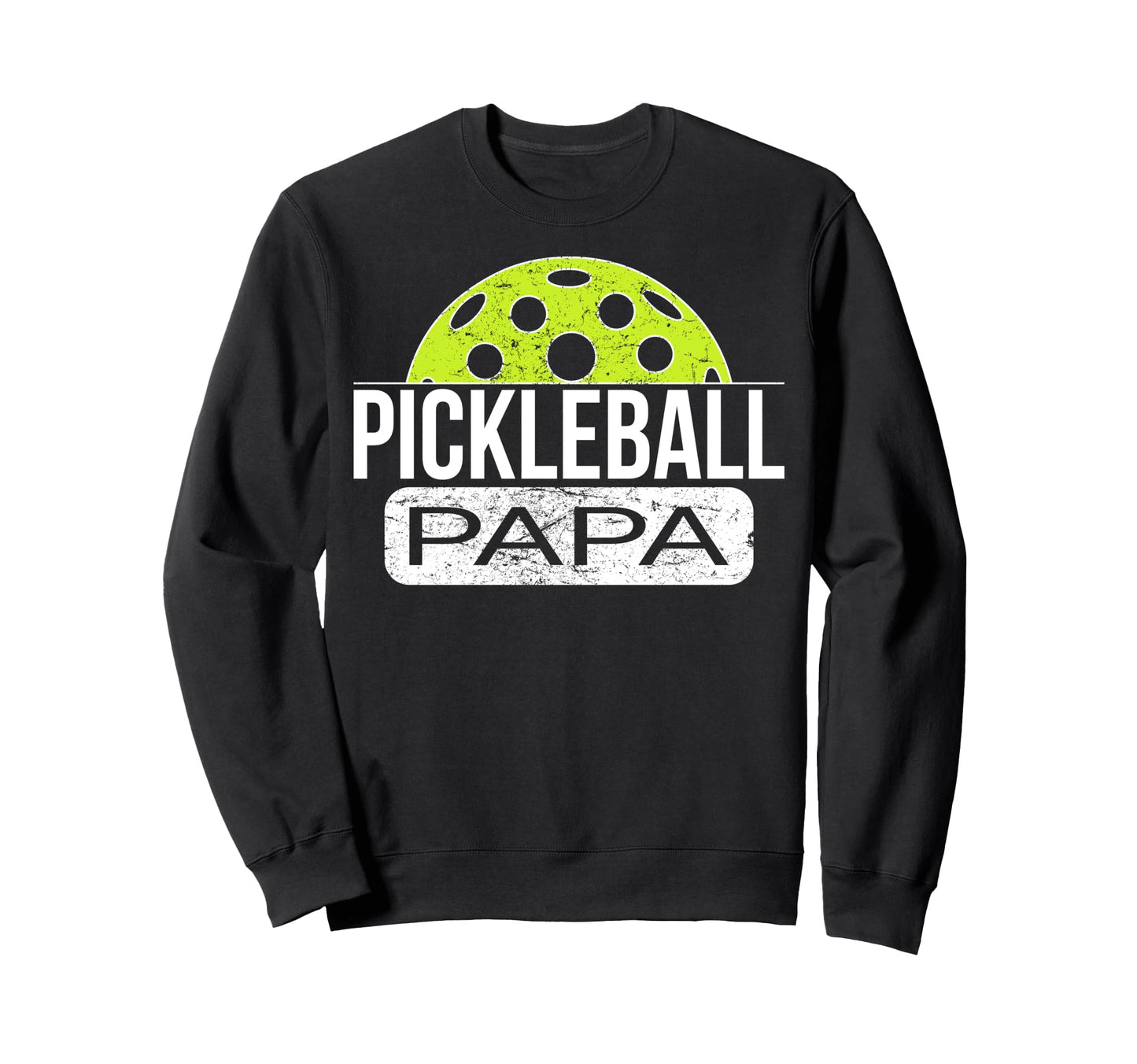 Pickleball Papa Game Day Player Sweatshirt - Streetwear Style for Adults - T-Shirt, Sweatshirt, Hoodie