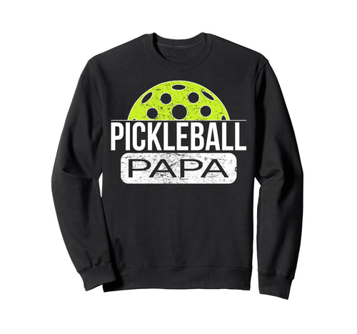 Pickleball Papa Game Day Player Sweatshirt - Streetwear Style for Adults - T-Shirt, Sweatshirt, Hoodie