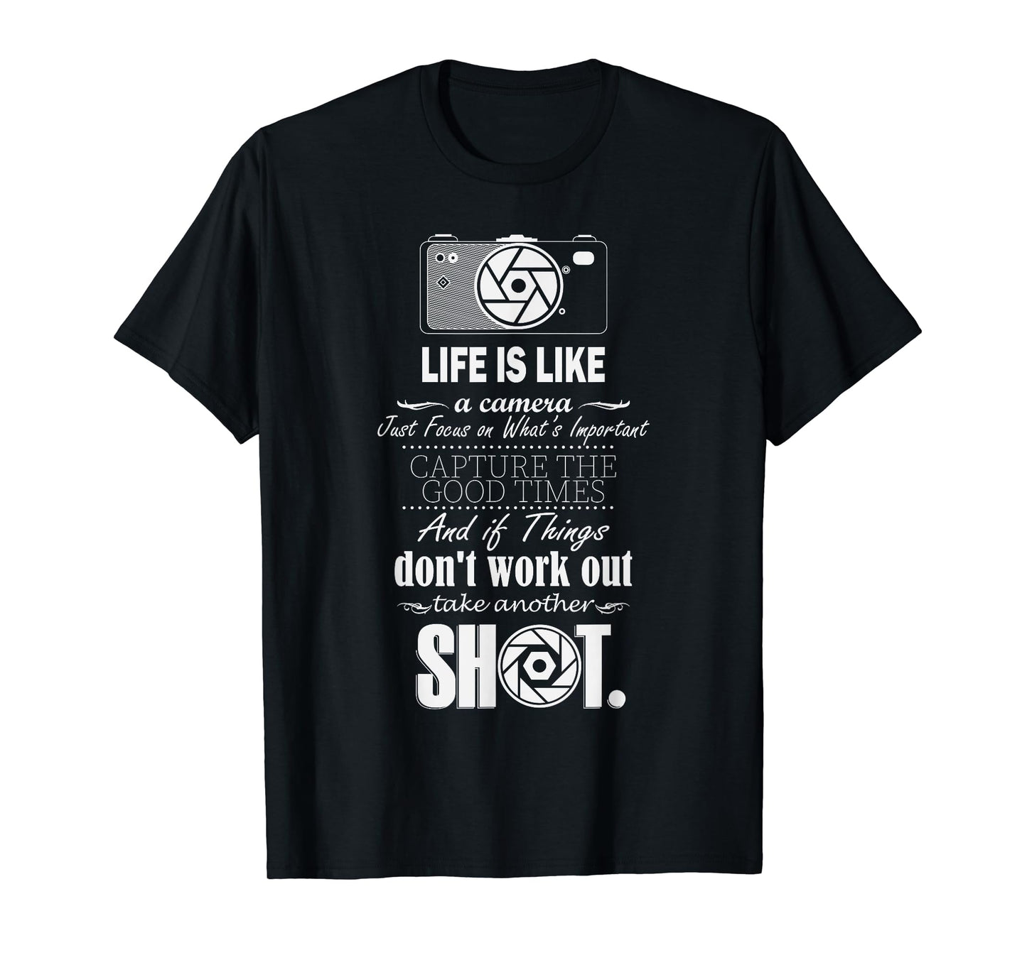 Photographer Gift Life Is Like Camera T-Shirt - Unique Graphic Men Women - T-Shirt, Sweatshirt, Hoodie