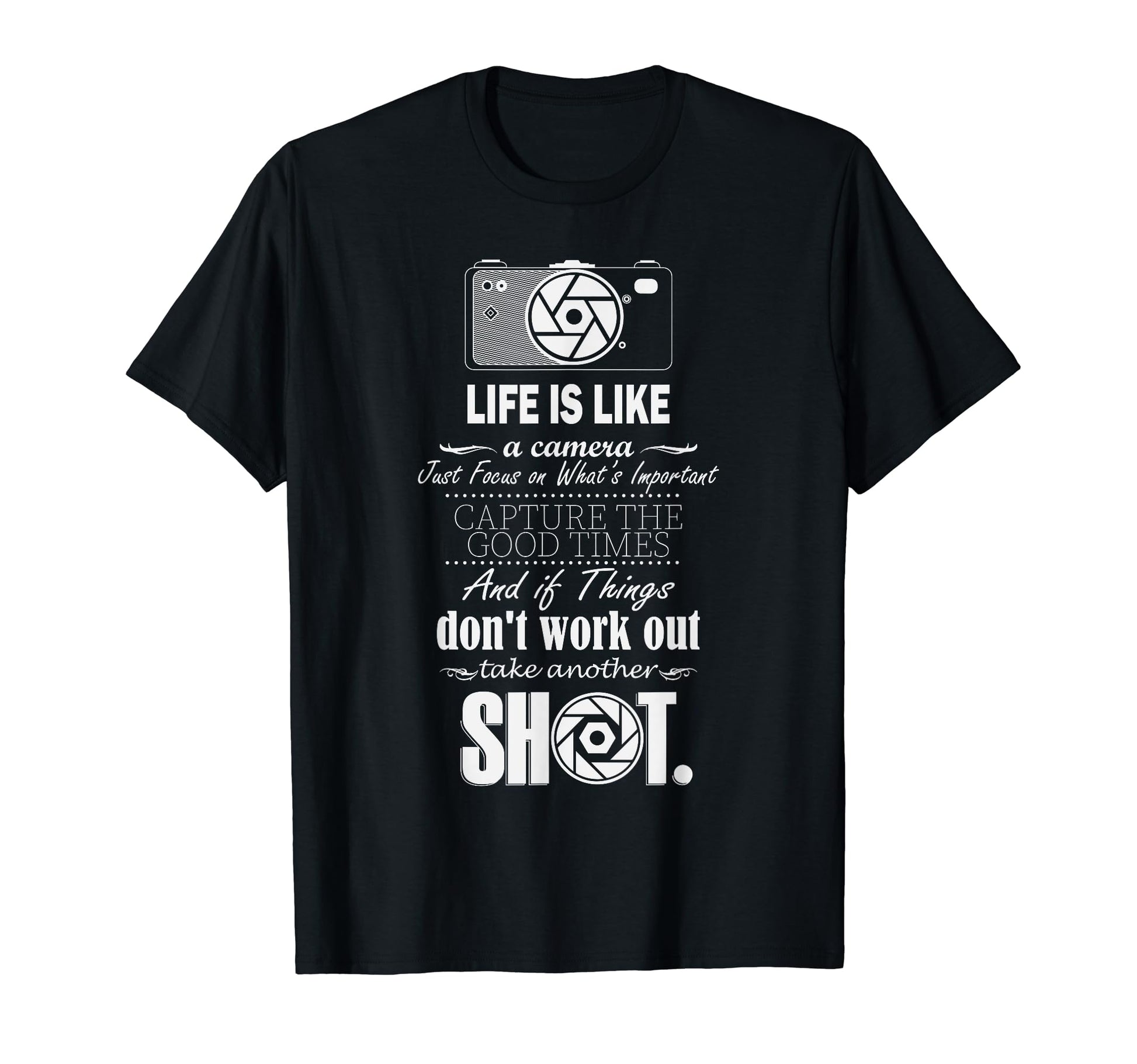 Photographer Gift Life Is Like Camera T-Shirt - Unique Graphic Men Women - T-Shirt, Sweatshirt, Hoodie