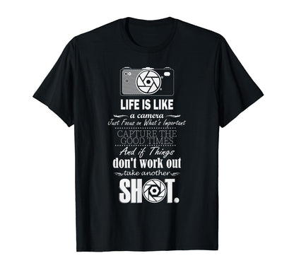 Photographer Gift Life Is Like Camera T-Shirt - Unique Graphic Men Women - T-Shirt, Sweatshirt, Hoodie