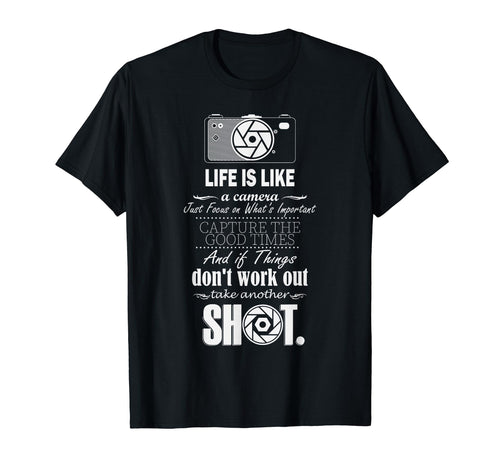 Photographer Gift Life Is Like Camera T-Shirt - Unique Graphic Men Women - T-Shirt, Sweatshirt, Hoodie