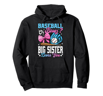 Baseball Or Bows Big Sister Loves You Hoodie - Streetwear Style for Adults - T-Shirt, Sweatshirt, Hoodie