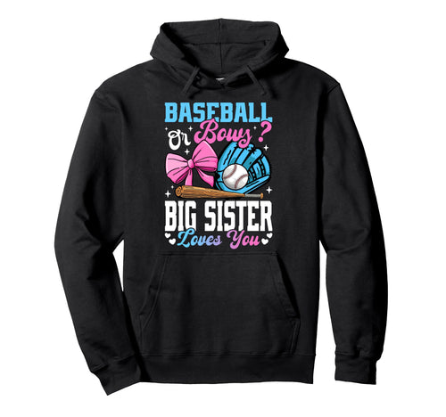 Baseball Or Bows Big Sister Loves You Hoodie - Streetwear Style for Adults - T-Shirt, Sweatshirt, Hoodie