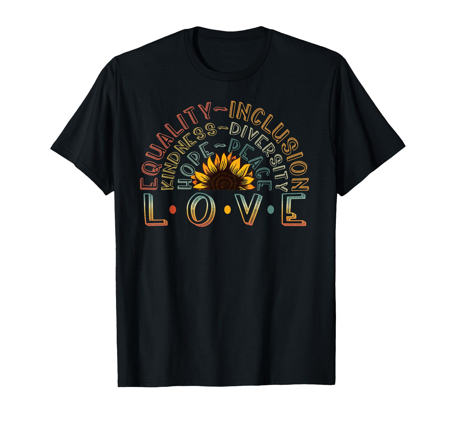 Love Equality Kindness Diversity T-Shirt - Fun Novelty Design for Adults - T-Shirt, Sweatshirt, Hoodie