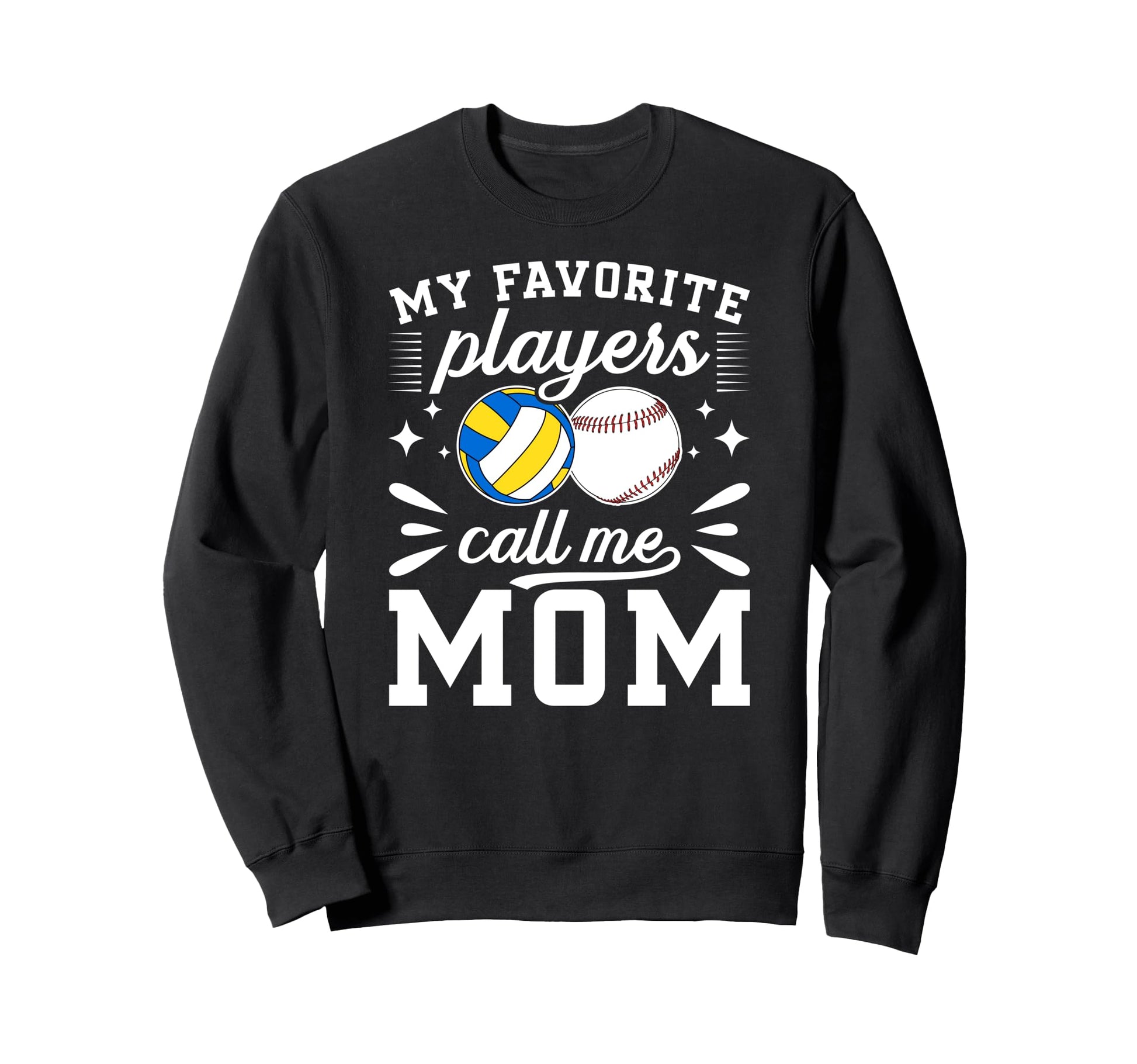 My Favorite Players Call Me Mom Sweatshirt - Aesthetic Graphic Unisex - T-Shirt, Sweatshirt, Hoodie