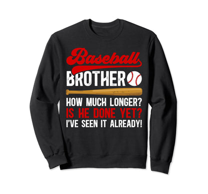 Baseball Brother Funny Brother Sweatshirt - Fun Novelty Design Men Women - T-Shirt, Sweatshirt, Hoodie