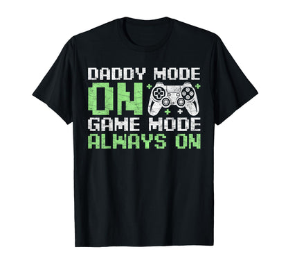 Gamer Dad Fathers Day Daddy Mode Game T-Shirt - Graphic Print for Adults - T-Shirt, Sweatshirt, Hoodie