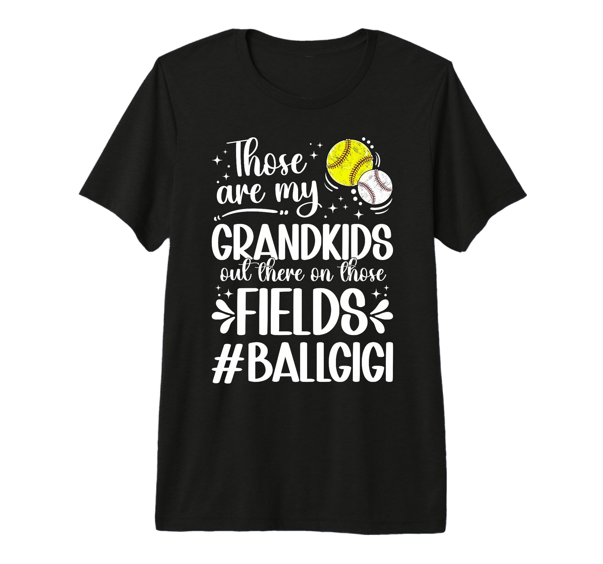 Those Fields Ball Gigi Softball T-Shirt - Custom Art Print Men Women - T-Shirt, Sweatshirt, Hoodie