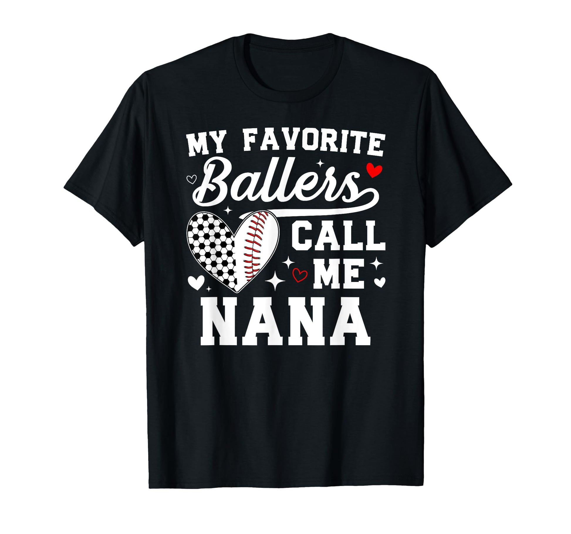 My Favorite Ballers Call Me Nana T-Shirt - Aesthetic Graphic for Adults - T-Shirt, Sweatshirt, Hoodie
