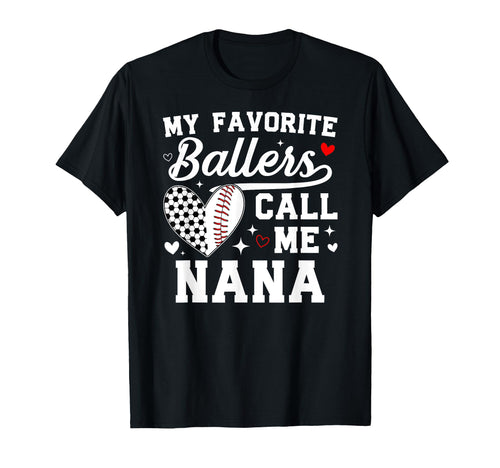 My Favorite Ballers Call Me Nana T-Shirt - Aesthetic Graphic for Adults - T-Shirt, Sweatshirt, Hoodie
