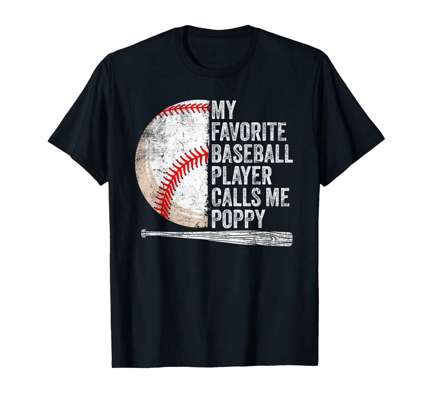 My Favorite Baseball Player Calls Me Poppy T-Shirt - Trendy Graphic Unisex - T-Shirt, Sweatshirt, Hoodie