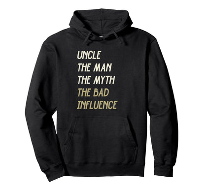 Uncle Myth Bad Influence Hoodie - Aesthetic Graphic for Adults - T-Shirt, Sweatshirt, Hoodie