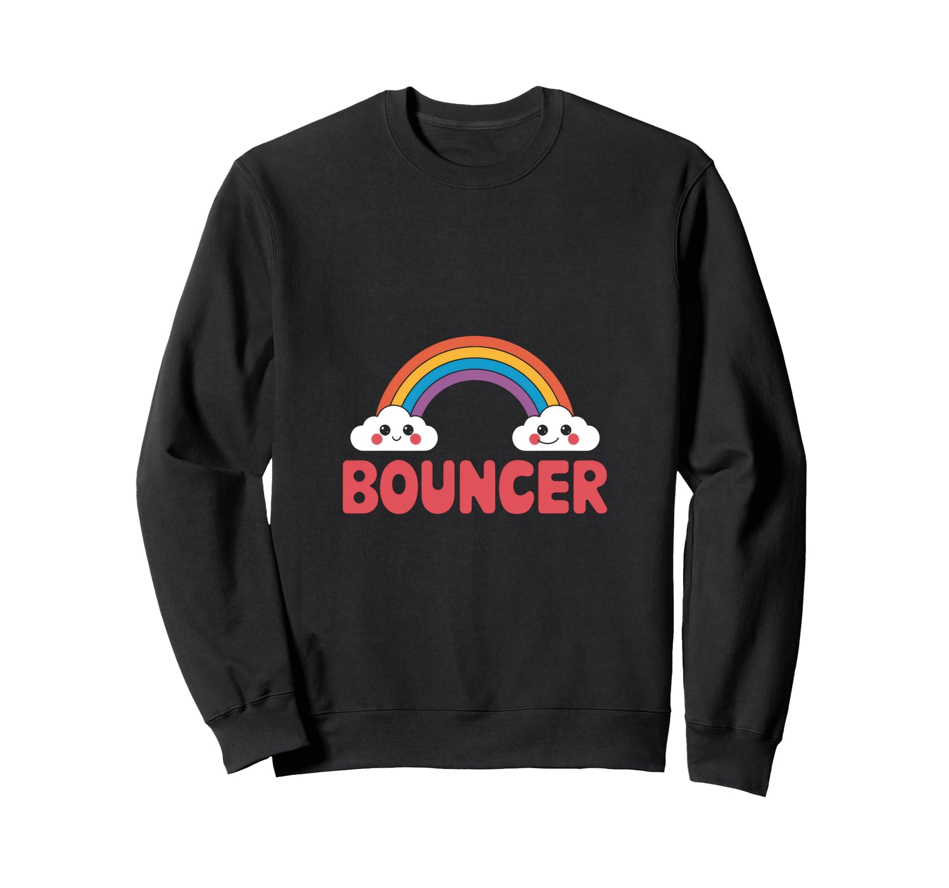 Bouncer Sarcastic Rainbow Irony Sweatshirt - Trendy Graphic Unisex - T-Shirt, Sweatshirt, Hoodie
