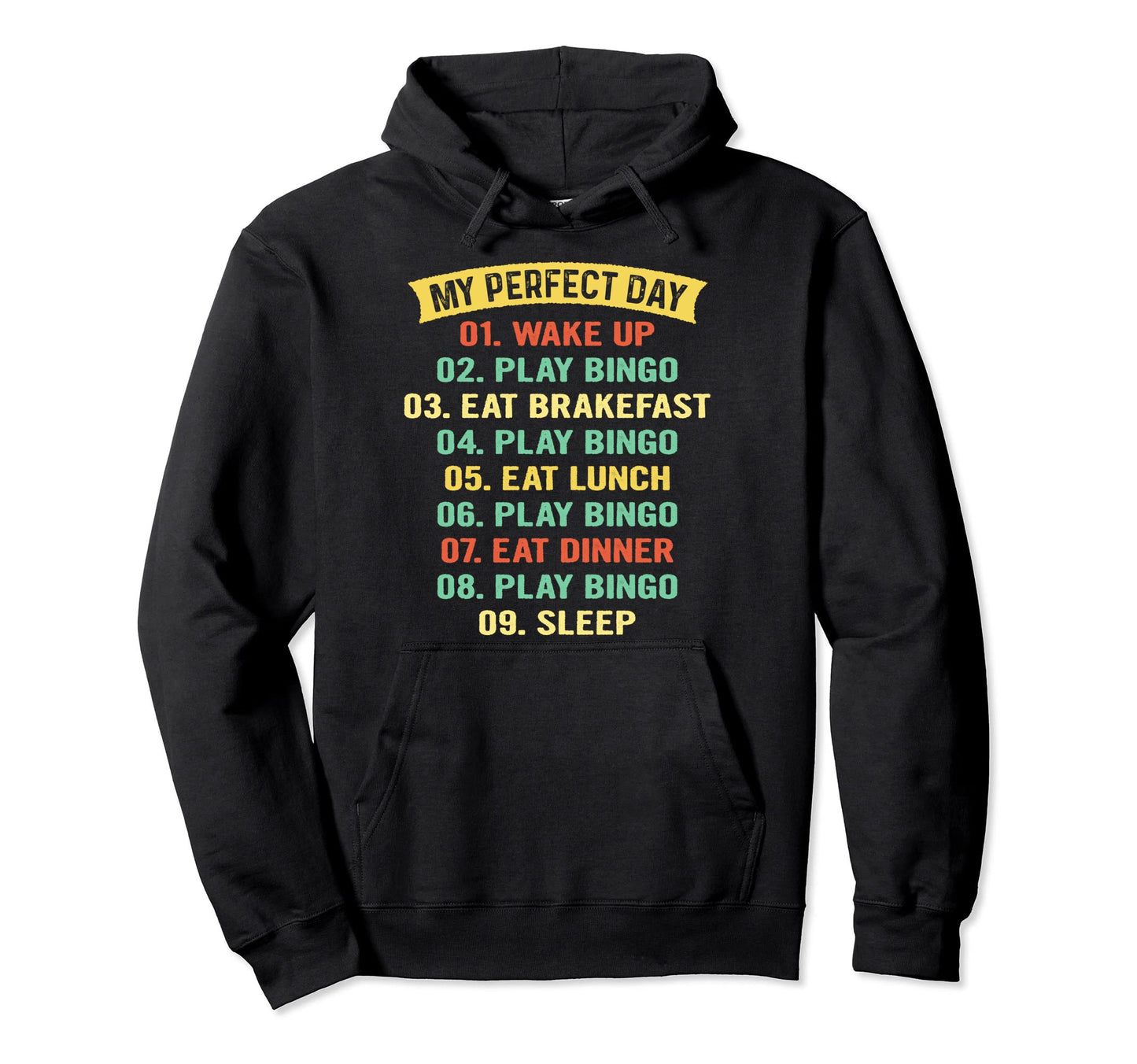 My Days List Funny Bingo Player Hoodie - Fun Novelty Design for Adults - T-Shirt, Sweatshirt, Hoodie