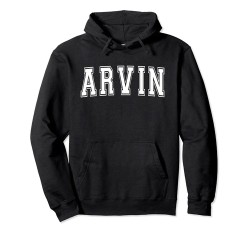 Arvin Ca California Usa Sports Varsity Hoodie - Unique Graphic Unisex - T-Shirt, Sweatshirt, Hoodie