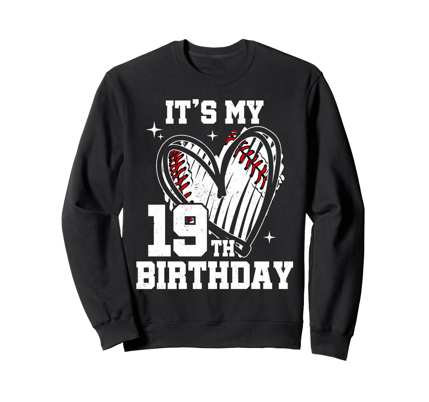 Its My 19Th Birthday Baseball Heart Sweatshirt - Fun Novelty Design Unisex - T-Shirt, Sweatshirt, Hoodie