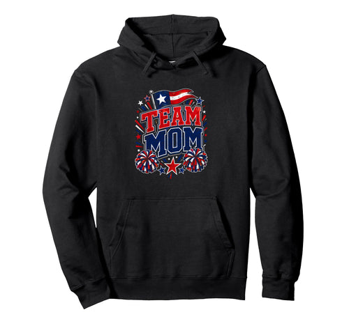 Team Mom Patriotic Mom Sports Pride Hoodie - Unique Graphic Men Women - T-Shirt, Sweatshirt, Hoodie