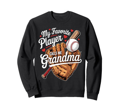 My Favorite Player Calls Me Grandma Sweatshirt - Unique Graphic for Adults - T-Shirt, Sweatshirt, Hoodie