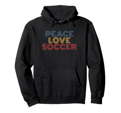 Peace Love Soccer 70S Hoodie - Streetwear Style Unisex - T-Shirt, Sweatshirt, Hoodie