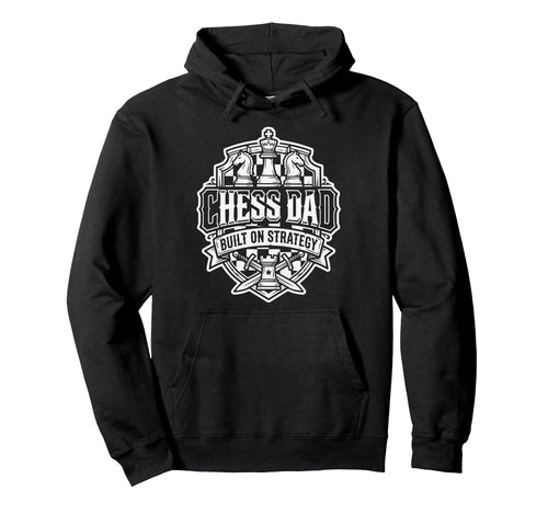 Chess Dad Board Game Daddy Hoodie - Casual Everyday Wear for Adults - T-Shirt, Sweatshirt, Hoodie